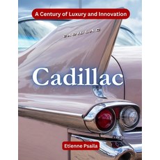 (영문도서) Cadillac: A Century Of Luxury And Innovation Paperback, Independently Published, English, 9789918625734