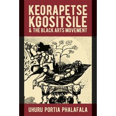 (영문도서) Keorapetse Kgositsile & the Black Arts Movement: Poetics of Possibility Hardcover, James Currey, English, 9781847012777