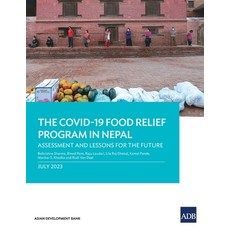 (영문도서) The COVID-19 Food Relief Program in Nepal: Assessment and Lessons for the Future Paperback, Asian Development Bank, English, 9789292702458