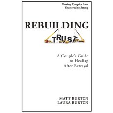 (영문도서) Rebuilding Trust: A Couple's Guide to Healing After Betrayal Paperback, Becoming Well, English, 9798868920585