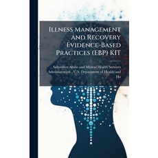 (영문도서)Illness Management and Recovery Evidence-Based Practices (EBP) KIT Hardcover, Hutson Street Press, English, 9781025104546
