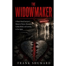 (英文圖書)The Widow Maker: A Heart Attack Survivor's Memoir of Stents Pacemakers Cardiac... 平裝版, Independently Published, 英文