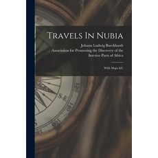 (영문도서) Travels In Nubia: With Maps &c Paperback, Legare Street Press, English, 9781015858862