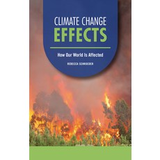 (英文圖書)Climate Change Effects: How Our World Is Affected 平裝版, Twenty-First Century Books ..., English