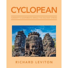 Cyclopean: Humanity's Godparents Herald the Exultant Stroke Paperback, iUniverse, English, 9781663215468