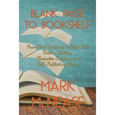 (영문도서)Blank Page to Bookshelf: From First Sentence to First Sale: Fiction Writing Cha... Paperback, Mademark Publishing, English, 9798994267509