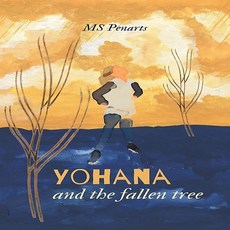 (영문도서) Yohana and the Fallen Tree Paperback, Independently Published, English, 9798529184073