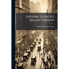 (英文圖書)Visitors' Guide to Mount Vernon 平裝版, Hutson Street Press, 英文