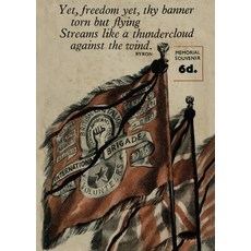 (영문도서) British Battalion XV International Brigade: Memorial Souvenir and Roll of Honour Paperback, Naval & Military Press, English, 9781474537933