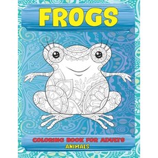 Coloring Book for Adults - Animals - Frogs Paperback, Independently Published, English, 9798710497630