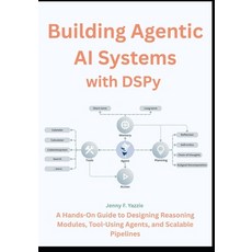 (英文圖書)Building Agentic AI Systems with DSPy: A Hands-On Guide to Designing Reasoning M... 平裝版, Independently Published, 英文