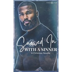(英文圖書)Snowed in with a Sinner: A Christmas Novella 平裝版, Independently Published, 英文