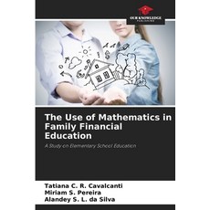 (영문도서)The Use of Mathematics in Family Financial Education Paperback, Our Knowledge Publishing, English, 9786630254860