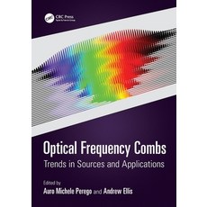 (영문도서)Optical Frequency Combs: Trends in Sources and Applications Paperback, CRC Press, English, 9781032548104 CRC Press, English, 9781032548104