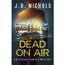 (영문도서)Dead On Air: An Adrian Sawyer Mystery Paperback, Crepe Myrtle Press LLC, English, 9798295820823