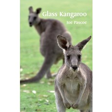 (영문도서) Glass Kangaroo Paperback, Ginninderra Press, English, 9781761095832