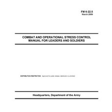 FM 6-22.5 Combat and Operational Stress Control Manual for Leaders and Soldiers Paperback, Independently Published, English, 9798747734685