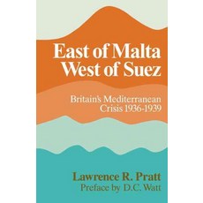"East of Malta West of Suez":"Britain`s Mediterranean Crisis 1936 1939", Cambridge University Press
