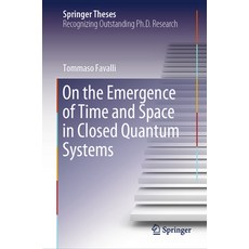 (영문도서) On the Emergence of Time and Space in Closed Quantum Systems Hardcover, Springer, English, 9783031523519