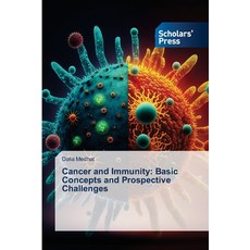 (영문도서) Cancer and Immunity: Basic Concepts and Prospective Challenges Paperback, Scholars' Press, English, 9783639662092