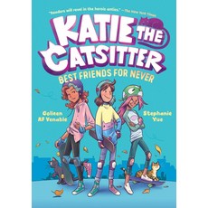 Katie the Catsitter Book 2:Best Friends for Never, Random House Books for Young..