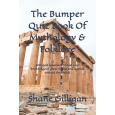 (영문도서) The Bumper Quiz Book Of Mythology & Folklore: 500 quiz questions to test your k... Paperback, Independently Published, English, 9798311373883