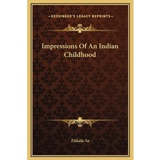 (영문도서)Impressions Of An Indian Childhood Hardcover, English, 9781169157651, Kessinger Publishing