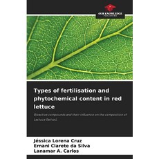 (영문도서)Types of fertilisation and phytochemical content in red lettuce Paperback, Our Knowledge Publishing, English, 9786206775973