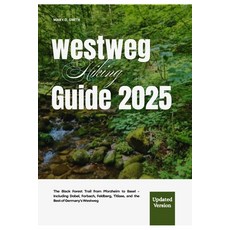 (英文圖書)Westweg Hiking Guide 2025: The Black Forest Trail from Pforzheim to Basel - Incl... 平裝版, Independently Published, 英文