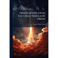 (英文圖書)Observations Upon The Great Nebula Of Orion 平裝版, Hutson Street Press, 英文