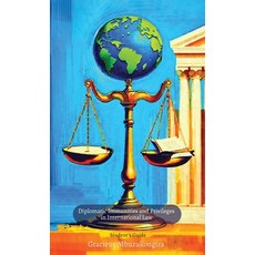 (영문도서)Diplomatic Immunities and Privileges in International Law Student's Guide Hardcover, Spines, English, 9798904185183