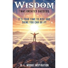 (영문도서)Wisdom That Creates Success Hardcover, R. L. Moore Inspiration, English, 9798295565649