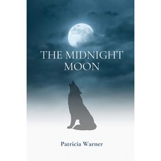 (영문도서) The Midnight Moon Paperback, Patricia Warner, English, 9781944253516
