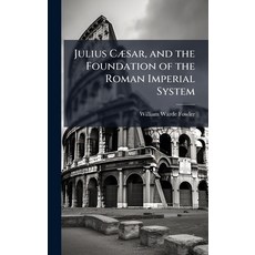 (英文書)Julius CÃ]sar and the Foundation of the Roman Imperial System 精裝版, Hutson Street Press, 英文
