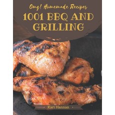 OMG! 1001 Homemade BBQ and Grilling Recipes: The Rated Homemade BBQ and Grilling Cookbook Yo... Paperback, Independently Published, English, 9798697678909
