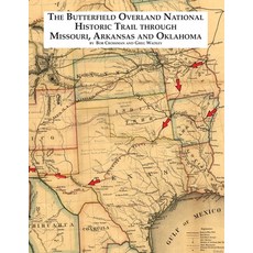 (영문도서)The Butterfield Overland National Historic Trail Through Missouri Arkansas & Ok... Paperback, Robert Owen Crossman, English, 9798992244021 Robert Owen Crossman, English, 9798992244021
