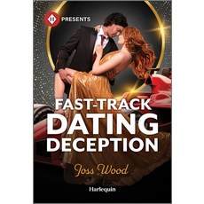 (영문도서)Fast-Track Dating Deception Mass Market Paperbound, Harlequin Presents, English, 9781335213563