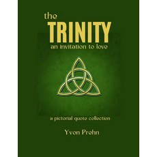 (外文書)The Trinity an invitation to love: a pictorial quote collection Paperback, Independently Published, English