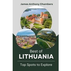 (영문도서) Best of Lithuania: Top Spots to Explore Paperback, Independently Published, English, 9798326712356