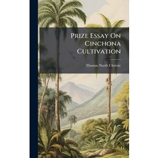 (영문도서)Prize Essay On Cinchona Cultivation Hardcover, Hutson Street Press, English, 9781023983297