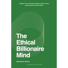 (영문도서)The Ethical Billionaire Mind: How to Think Decide and Act with Clarity Wisdom... Paperback, First Edition, English, 9789334441666