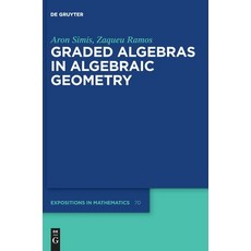 (영문도서) Graded Algebras in Algebraic Geometry Hardcover, de Gruyter, English, 9783110637540