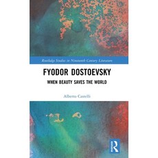 (英文圖書)Fyodor Dostoevsky: When Beauty Saves the World 精裝版, Routledge, 英文