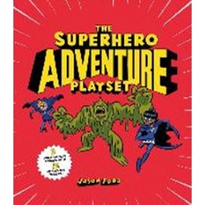 The Superhero Adventure Playset, The Superhero Adventure Play.., Jason Ford(저), LAURENCE KING PUBLISHERS