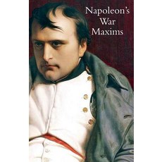 (영문도서) Napoleon's War Maxims with His Social and Political Thoughts Paperback, Naval & Military Press, English, 9781783314492