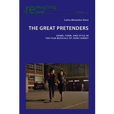 (영문도서) The Great Pretenders: Genre Form and Style in the Film Musicals of John Carney Paperback, Peter Lang Ltd, Internation..., English, 9781803741352