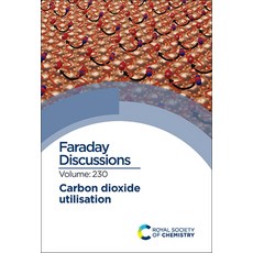 (영문도서) Carbon Dioxide Utilisation: Faraday Discussion 230 Hardcover, Royal Society of Chemistry