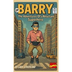 (英文圖書)BARRY-The Adventures of a Reluctant Superhero 平裝版, Independently Published, 英文