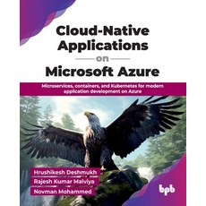 (英文圖書)Cloud-Native Applications on Microsoft Azure: Microservices containers and Kub... 平裝版, Bpb Publications, 英文