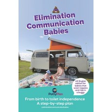 Elimination Communication Babies: UK English Edition Paperback, Chatterbox Nz Ltd, 9780473554439